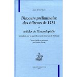 Discours preliminaires des editeurs de 1751 et articles de l'encyclopedie introduits par la querelle ...