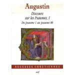 Discours sur les psaumes i - du psaumes 1 au psaume 80