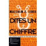Dites un chiffre - idees et problemes mathematiques qui defient notre intelligence