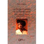 La divine com�die ou le po�me sacr� - enfer - purgatoire - paradis - traduction de claude dandr�a