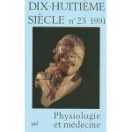 Dix - huiti�me si�cle n 23 / 1991 - physiologie et m�decine