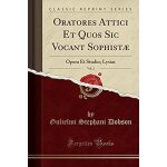 Dobson, g: oratores attici et quos sic vocant sophist�, vol.