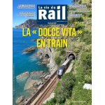 La  dolce vita  en train - la vie du rail magazine