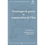 Dommages de guerre et responsabilité de l'etat - autour de la charte des sinistrés du 17 avril 1919 Dommages de guerre et responsabilité de l'etat - autour de la charte des sinistrés du 17 avril 1919