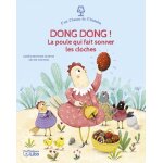 Dong dong ! - la poule qui fait sonner les cloches