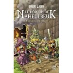 Le donjon de naheulbeuk - tome 1 - la couette de l'oubli