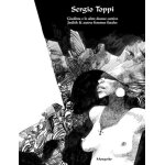 Le donne di sergio toppi - judith & autres femmes fatales Le donne di sergio toppi - judith & autres femmes fatales
