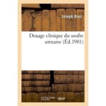 Dosage clinique du soufre urinaire