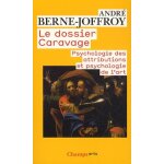 Le dossier caravage - psychologie des attributions et psychologie de l'art Le dossier caravage - psychologie des attributions et psychologie de l'art