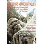 Douleurs neuropathiques - evaluation clinique et rducation sensitive - des troubles de base aux complication ...
