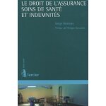 Le droit de l'assurance soins de sant� et indemnit�s