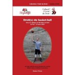 Droit(s) du basket - ball - actes du colloque du marathon du droit de pau - 24 mars 2022