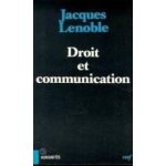 Droit et communication - la transformation du droit contemporain