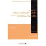 Les droits imprescriptibles de l'utopie - essai sur la culture juridique dans les oeuvres utopiques de ...