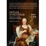 Dr�le(s) d'histoire(s) ! - cabinet de curiosit�s historiques et d�jant�es