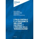 E pluribus unum ? l'italie, de la diversit� pr�romaine a l'unit� august�enne - volume 2, l'italia centrale ...