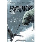 Earthdivers - tome 2 - l'�ge de glace