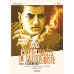 Dans les eaux glac�es du calcul ego�ste - tome 1 - le bal des mati�res