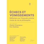 Echecs et vomissements - r�flexions sur l�?insucc�s comme mode de vie et philosophie