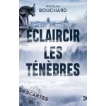Eclaircir les tenebres Eclaircir les tenebres