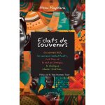 Eclats de souvenirs - les annees 60, les anciens combattants, lat dior et le rail au senegal, le