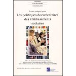 Ecoles, collges, lyces - les politiques documentaires des etablissements scolaires, actes du sminaire ...