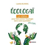 Ecologa - 50 ides pour faire entrer l'cologie dans votre quotidien pas a pas