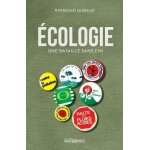 Ecologie : une bataille sans fin