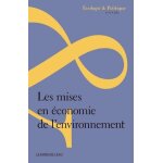 Ecologie et politique n 52 / 2016 - les mises en economie de l'environnement