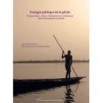 Ecologie politique de la p�che - temporalit�s, crises, r�sistances et r�siliences dans le monde de la ...