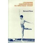 L'économie contemporaine du spectacle vivant L'économie contemporaine du spectacle vivant