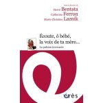 Ecoute, � b�b�, la voix de ta m�re - la pulsion invocante