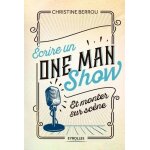 Ecrire un one man show et monter sur sc�ne