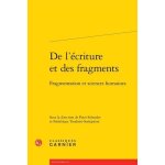 De l'écriture et des fragments - fragmentation et sciences humaines De l'écriture et des fragments - fragmentation et sciences humaines