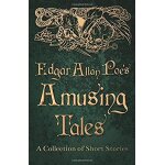 Edgar allan poe's amusing tales - a collection of short stories