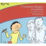 Comment eduquer ses parents. . . t. 1