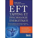 Eft, tapping et psychologie energétique - guérir du passé, des emotions négatives ou de traumatismes ... Eft, tapping et psychologie energétique - guérir du passé, des emotions négatives ou de traumatismes ...
