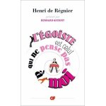 L'�go�ste est celui qui ne pense pas a moi