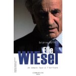 Elie wiesel - un t�moin face a l'�criture