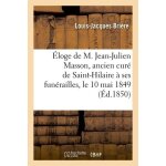 Eloge de m. jean - julien masson, ancien cur� de saint - hilaire de nogent - le - rotrou