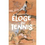 Eloge du tennis Eloge du tennis