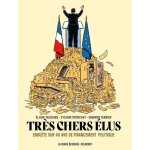 Trs chers elus - enqute sur 40 ans de financement politique