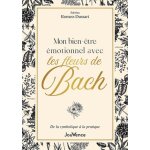 Mon bien - etre emotionnel avec les fleurs de bach - de la symbolique a la pratique