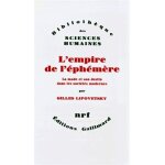 L'empire de l'�ph�m�re - la mode et son destin dans les soci�t�s modernes
