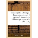 Encyclop�die catholique - tome 4. bolon - caistre