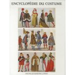 Encyclopdie du costume - des peuples de l'antiquit a nos jours ainsi que les costumes nationaux et ...
