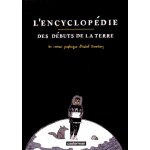 L'encyclopédie des débuts de la terre L'encyclopédie des débuts de la terre