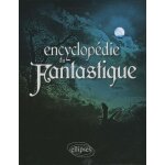 Encyclop�die du fantastique