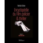 Encyclop�die du film policier & thriller - usa 1961 - 2018