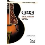 L'encyclopdie de la guitare - tome 2, gibson acoustiques : guitares, mandolines & banjos (1902 - 1979) ...